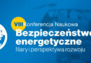 VIII Konferencja „Bezpieczeństwo energetyczne – filary i perspektywa rozwoju”